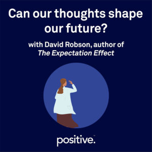 Can Our Thoughts Shape Our Future Positive